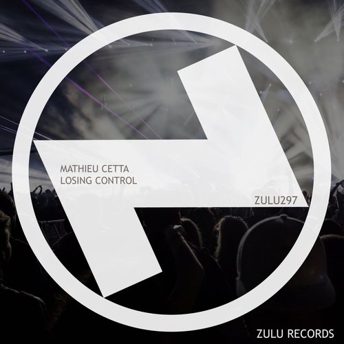 Mathieu Cetta - Losing Control [ZULU297]